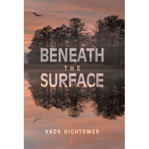 Beneath The Surface -- Vada Hightower